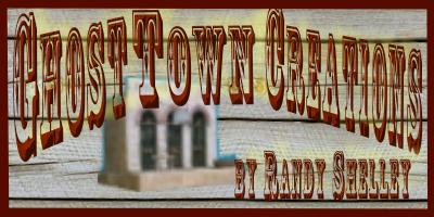 Ghost Town Creations by Randy Shelley